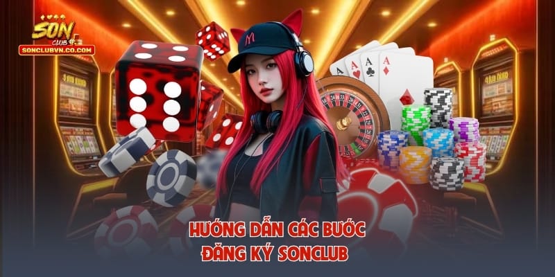 Hướng dẫn các bước đăng ký Sonclub