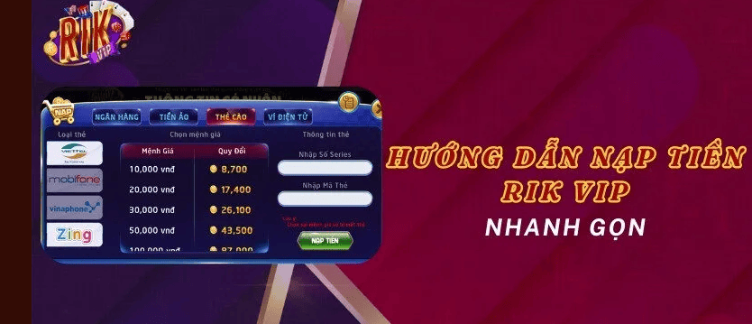 Nạp tiền Rikvip nhanh chóng giúp người chơi duy trì trải nghiệm liền mạch