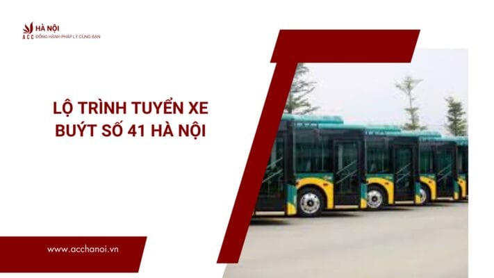 Bản đồ lộ trình xe bus 41 Hà Nội chi tiết
