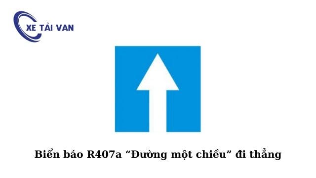 Biển báo R407a “Đường một chiều” có mũi tên trắng đi thẳng