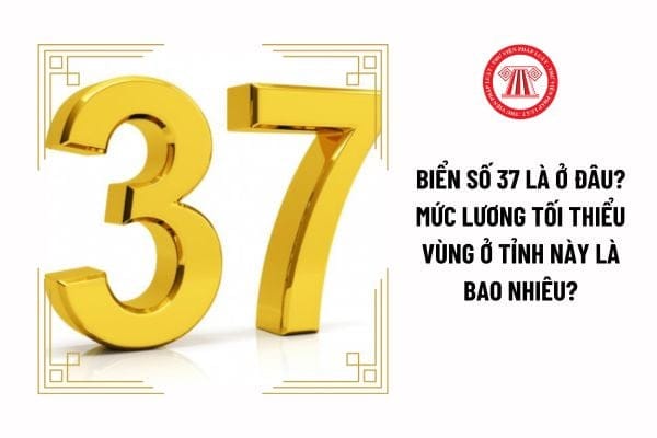 Biển số 37 là ở đâu trên bản đồ Việt Nam