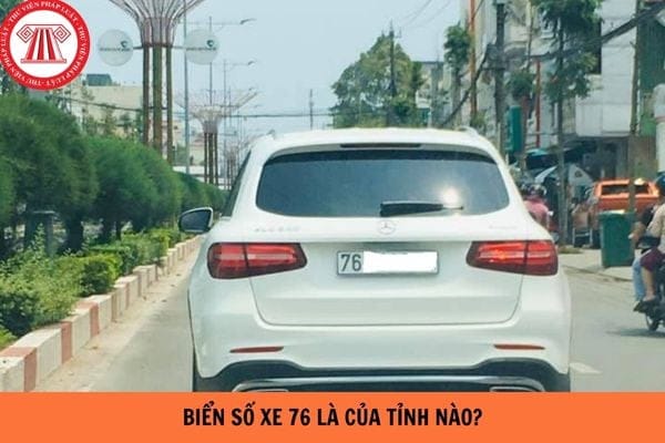 Biển số xe 76 của tỉnh Quảng Ngãi, thể hiện thông tin đăng ký phương tiện giao thông trên một chiếc xe ô tô.