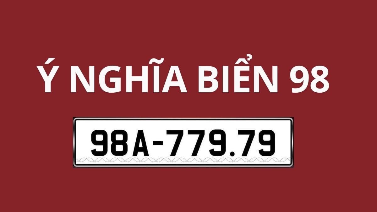 Biển số xe 98 màu trắng với các con số tượng trưng cho sự thịnh vượng
