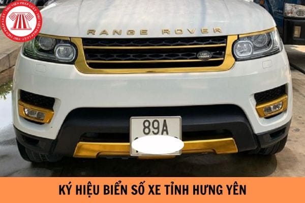 Biển số xe Hưng Yên và các quy định đăng ký mới nhất