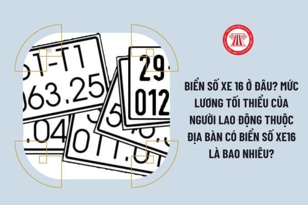 Biển số xe Việt Nam và quy định về phân chia địa phương, trong đó có biển số xe 16