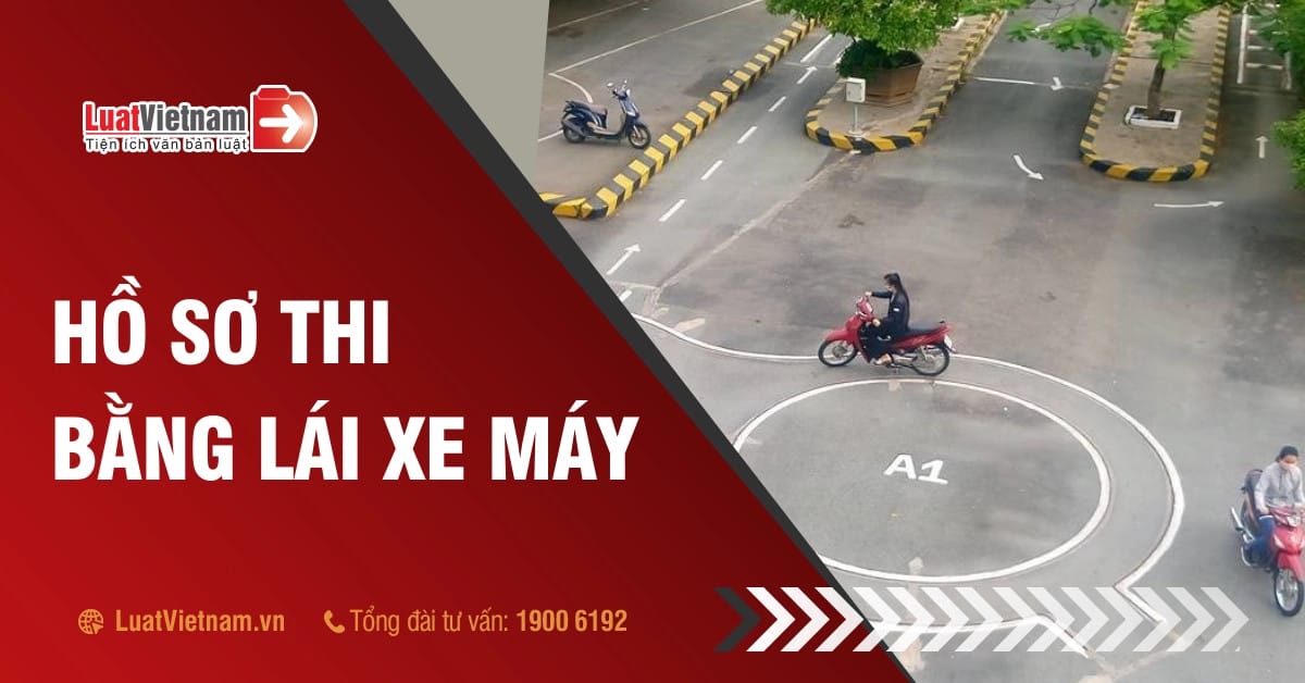 Bộ hồ sơ hoàn chỉnh để đăng ký thi bằng lái xe máy tại trung tâm sát hạch