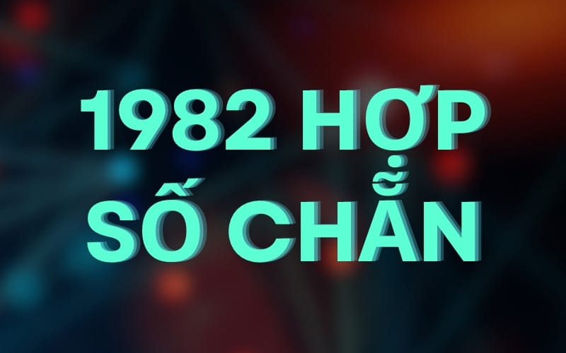 Cách kết hợp số may mắn cho người tuổi Nhâm Tuất 1982