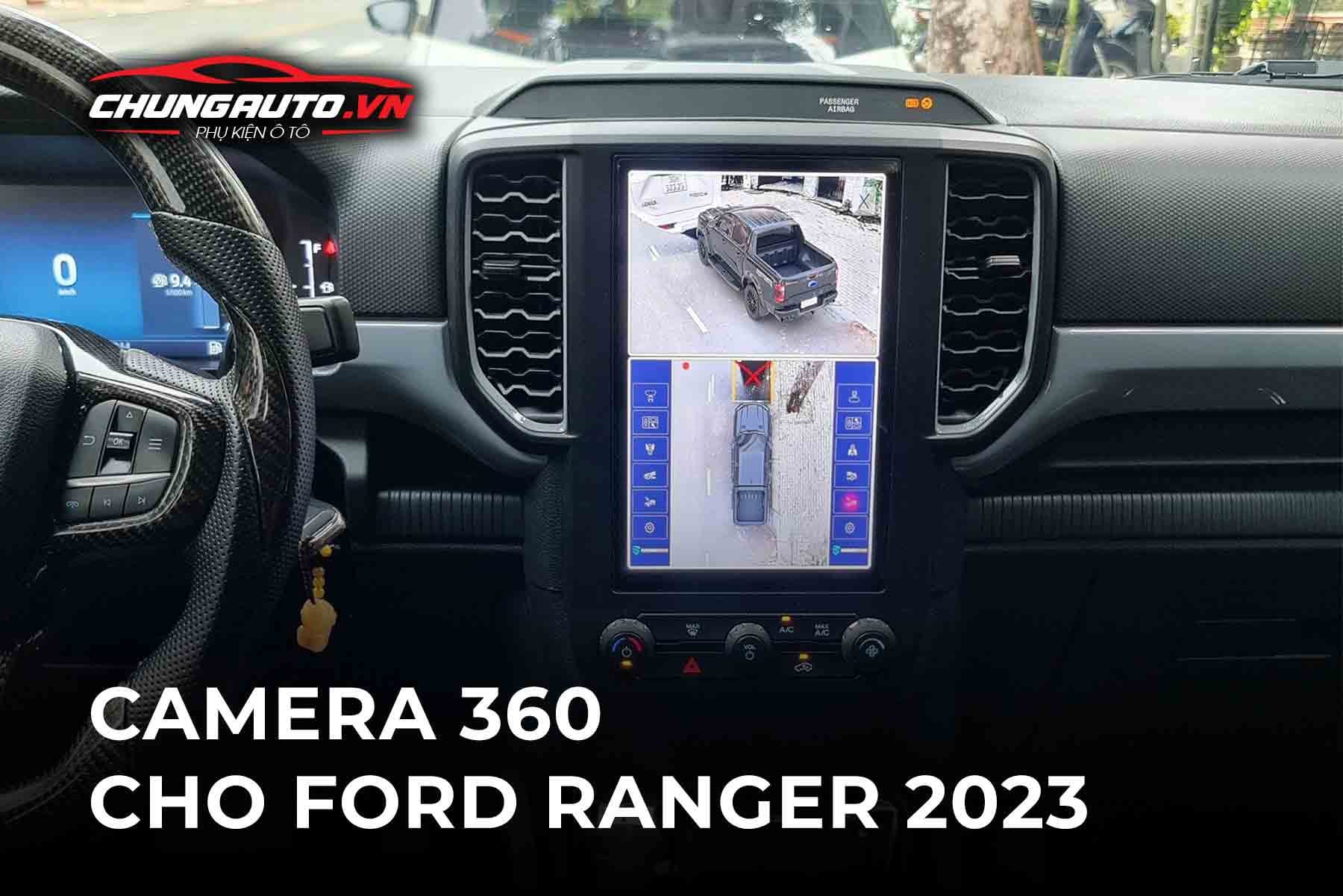Camera 360 cho oto được lắp đặt trên xe Ford Ranger 2023