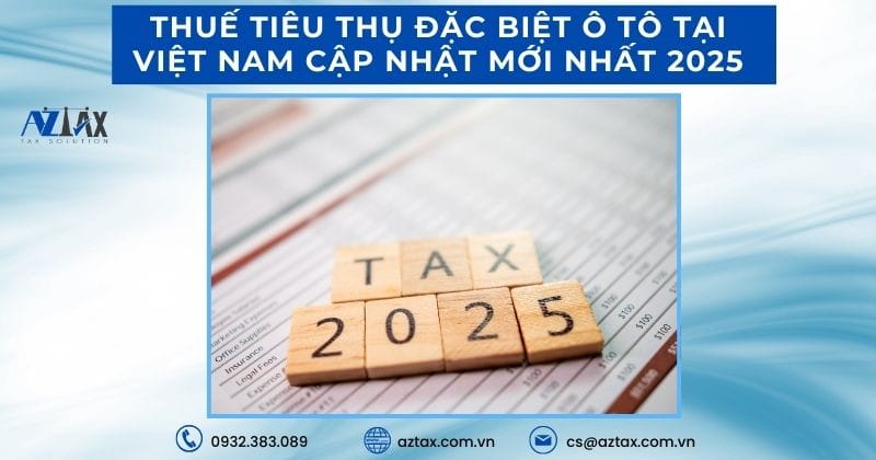 Cập nhật mức thuế tiêu thụ đặc biệt ô tô 2025 tại Việt Nam
