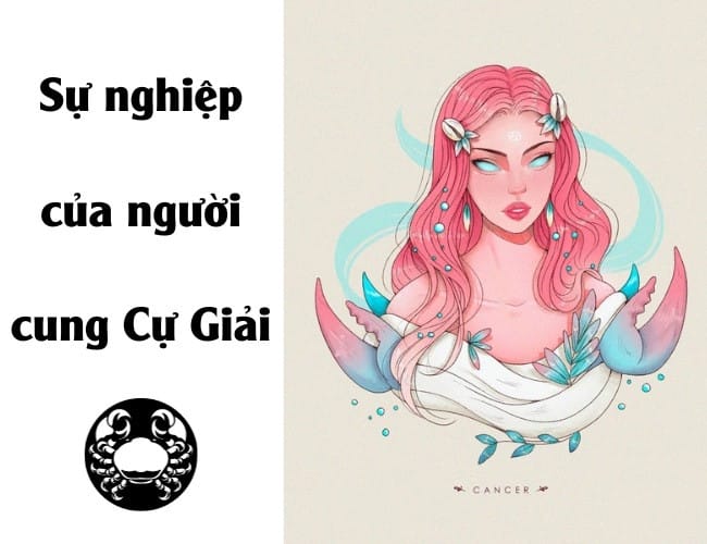 Con đường sự nghiệp và những lựa chọn phù hợp cho người cung Cự Giải mệnh gì