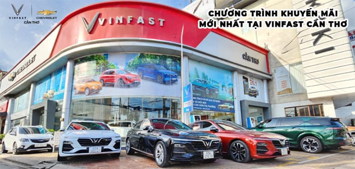 Đại lý VinFast tại Cần Thơ, địa điểm uy tín để tìm hiểu giá VF9 lăn bánh
