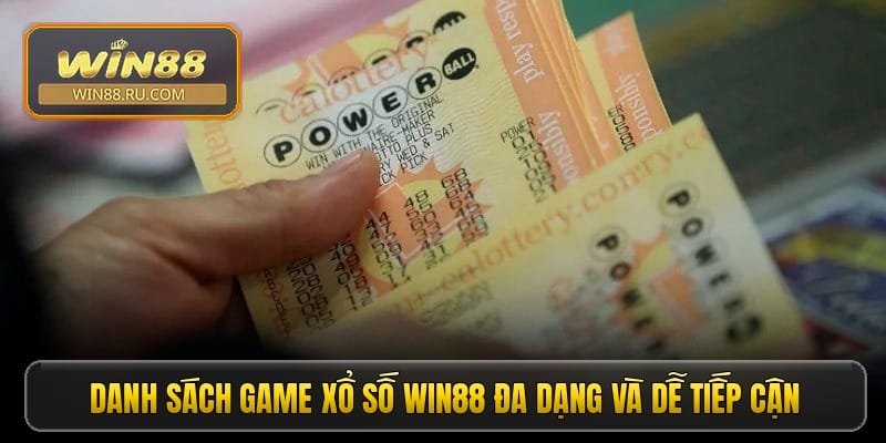 Danh sách game xổ số Win88 đa dạng và dễ tiếp cận