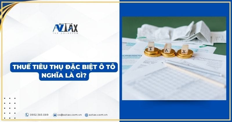 Định nghĩa thuế tiêu thụ đặc biệt ô tô và vai trò của nó