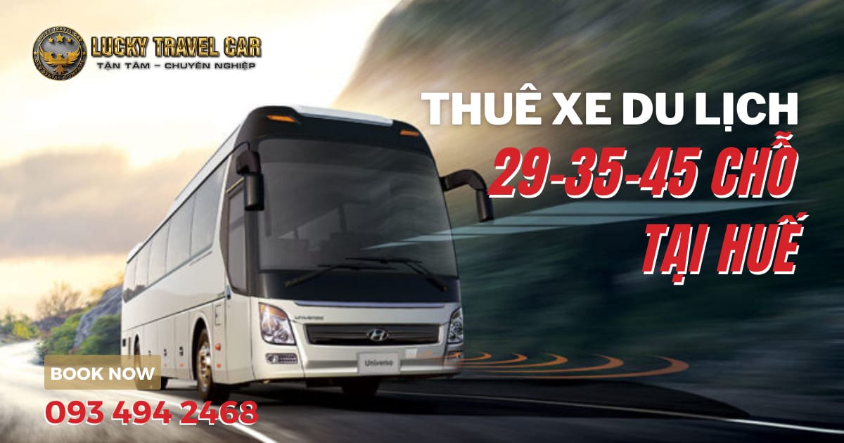 Đoàn xe cỡ lớn từ 29 đến 45 chỗ cho các chuyến du lịch nhóm khi thuê xe ở Huế.