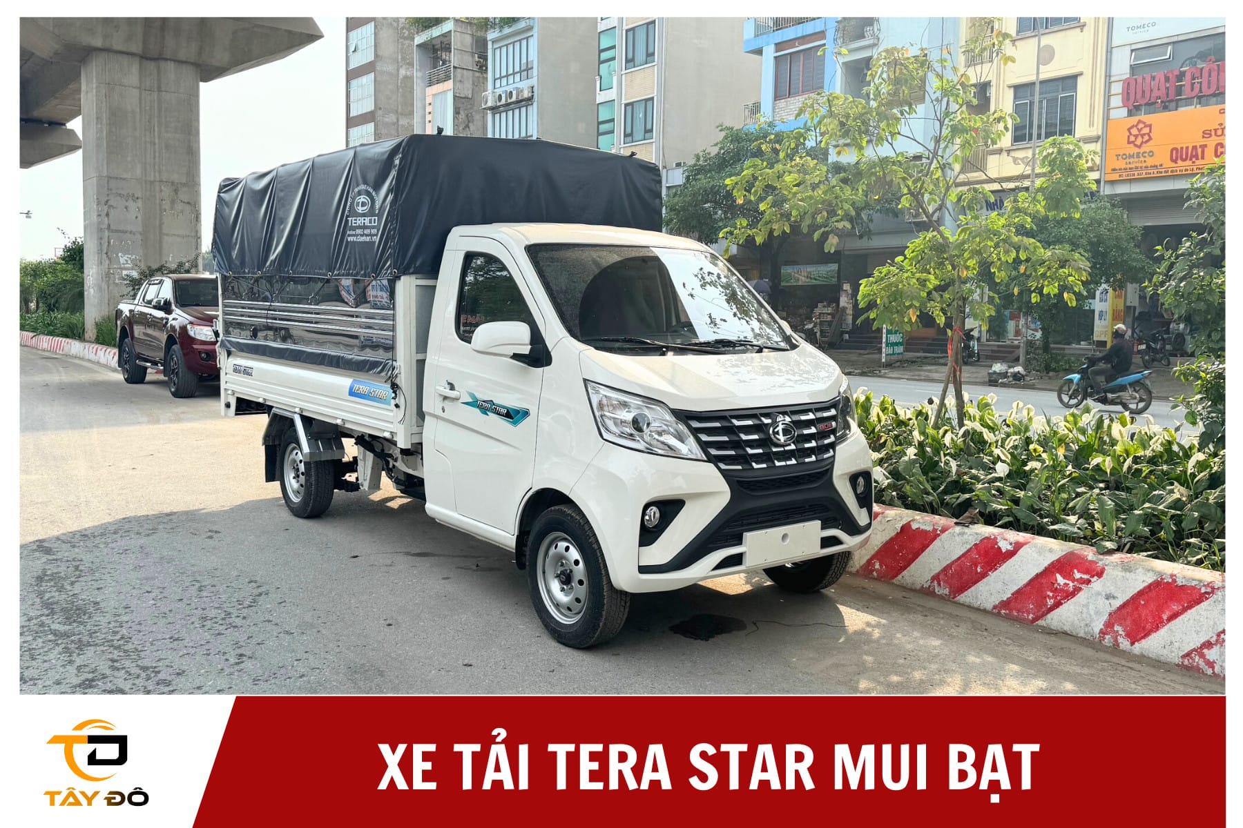 Hình ảnh xe tải nhỏ 1 tấn Tera Star thùng bạt mới nhất
