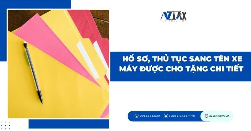 Hồ sơ và các bước thủ tục sang tên xe máy khi được cho tặng