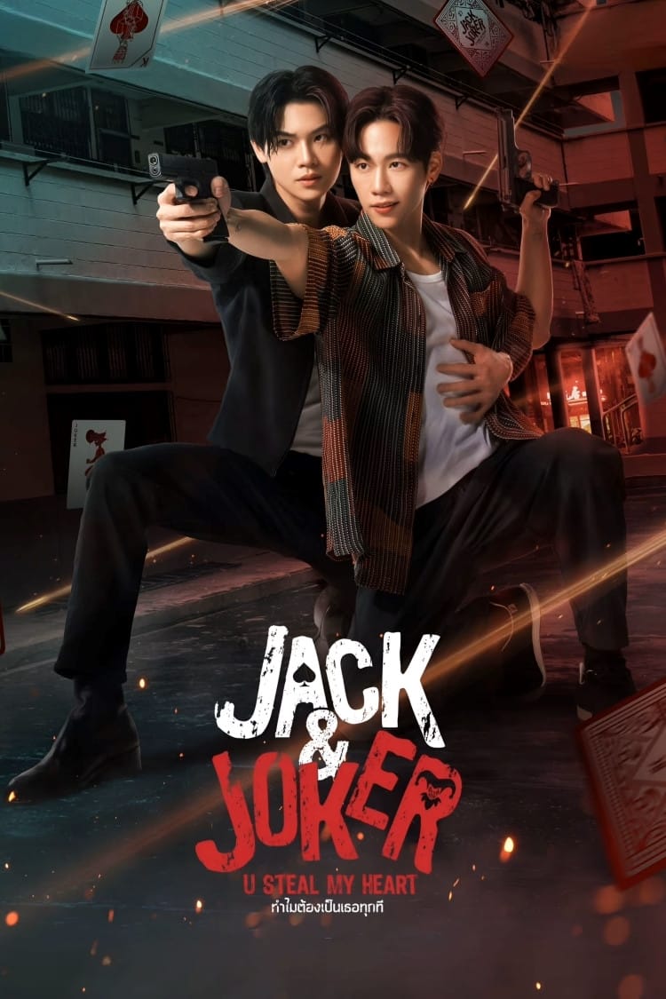 Jack &amp; Joker: U Steal My Heart! - phim đam mỹ Thái Lan hành động