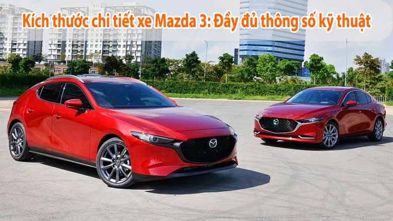 Kích thước tổng thể Mazda 3 thế hệ mới