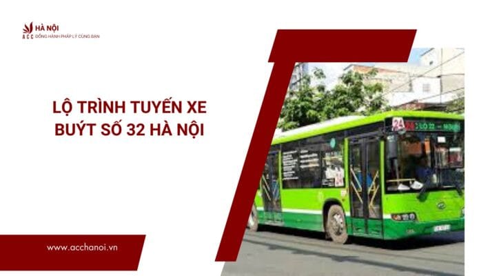 Lộ trình di chuyển thuận tiện của xe buýt 32 từ Giáp Bát đến Nhổn