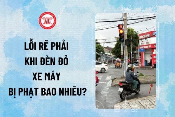 Lỗi quẹo phải khi đèn đỏ xe máy và các mức phạt