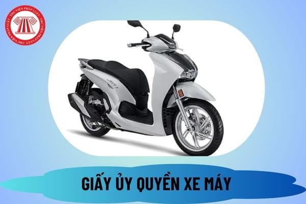 Mẫu giấy ủy quyền xe máy