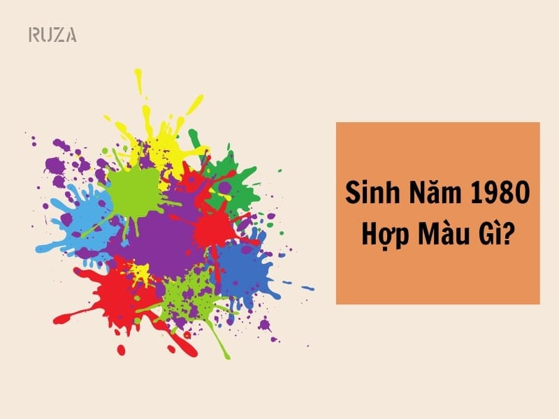 Màu sắc hợp với tuổi Canh Thân 1980 theo phong thủy ngũ hành