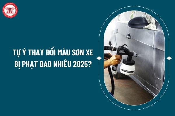 Mức phạt tự ý thay đổi màu xe ô tô tại Việt Nam