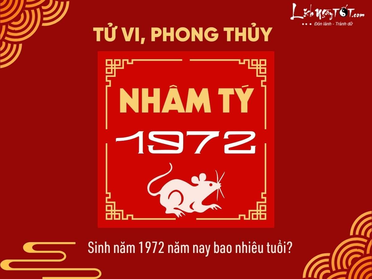 Người sinh năm 1972 bao nhiêu tuổi và những thông tin phong thủy tuổi Nhâm Tý