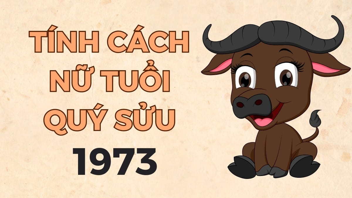Nữ Quý Sửu 1973 nổi bật với sự khéo léo và tinh tế