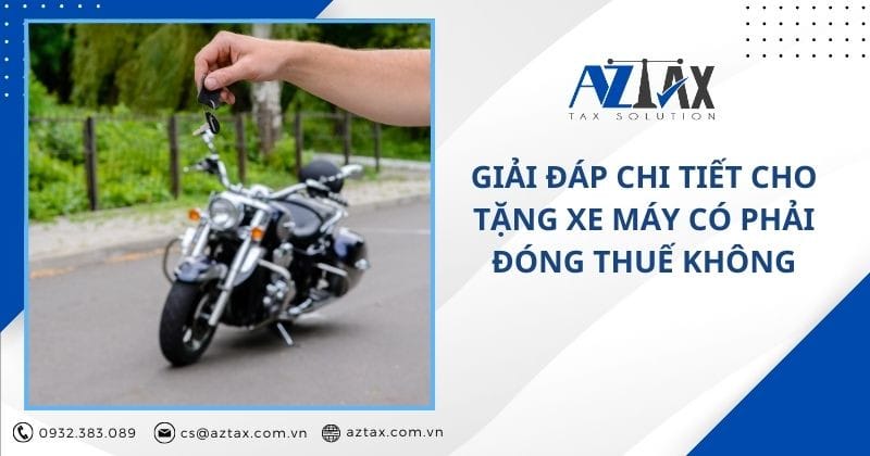 Thủ tục chi tiết về việc cho tặng xe máy và nghĩa vụ thuế liên quan