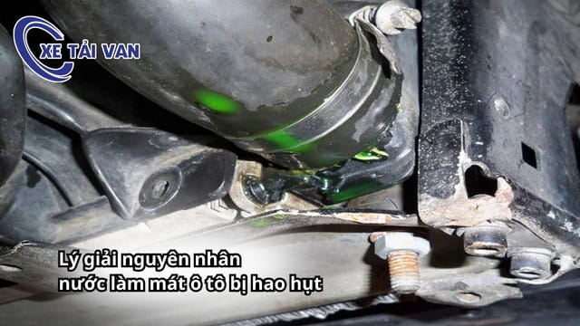 Tìm hiểu nguyên nhân nước làm mát ô tô bị hao hụt bất thường