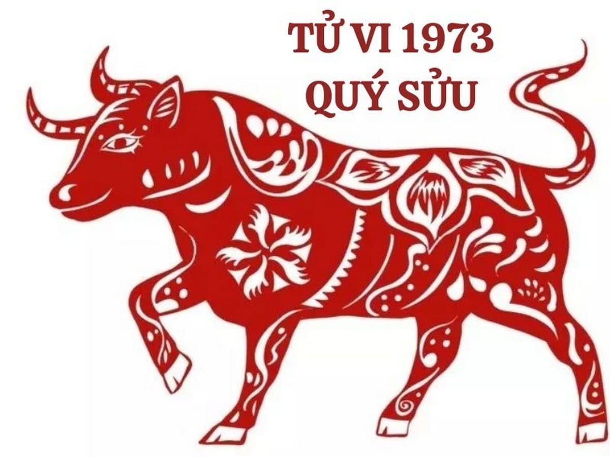 Tổng quan tử vi tuổi Quý Sửu 1973
