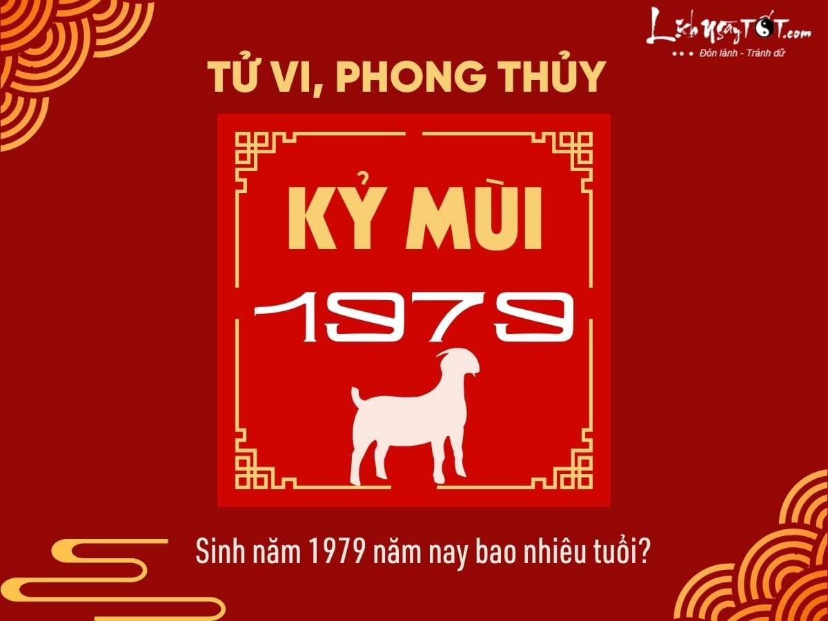 Tổng quan về người sinh năm 1979 Kỷ Mùi và cách tính tuổi