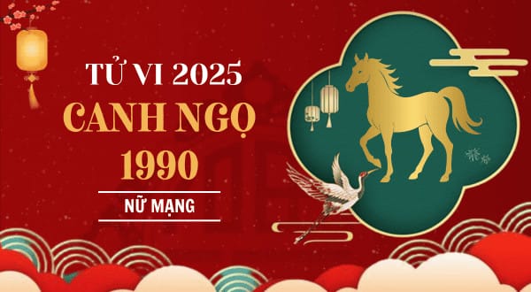 Tử vi 2025 Ất Tỵ tuổi Canh Ngọ 1990 nữ mạng