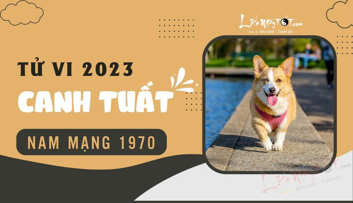 Tu vi tuoi Canh Tuat nam mang 2023 chi tiet