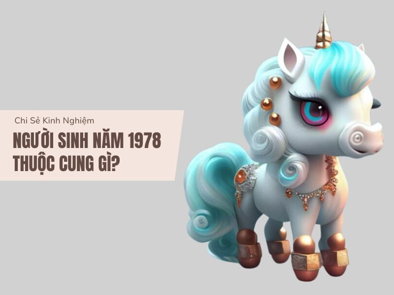 Xác định cung mệnh và bản mệnh của người tuổi Ngọ 1978