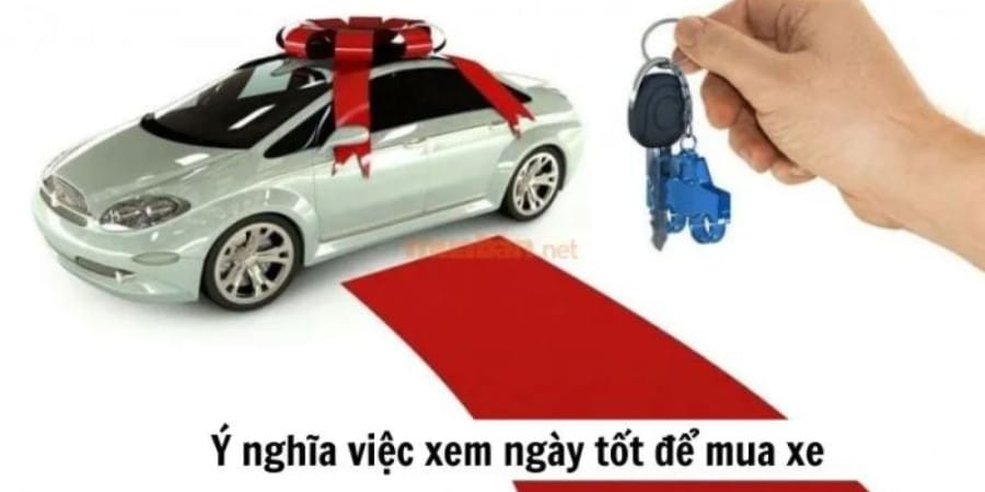 Xem ngày mua xe theo tuổi chuẩn phong thủy